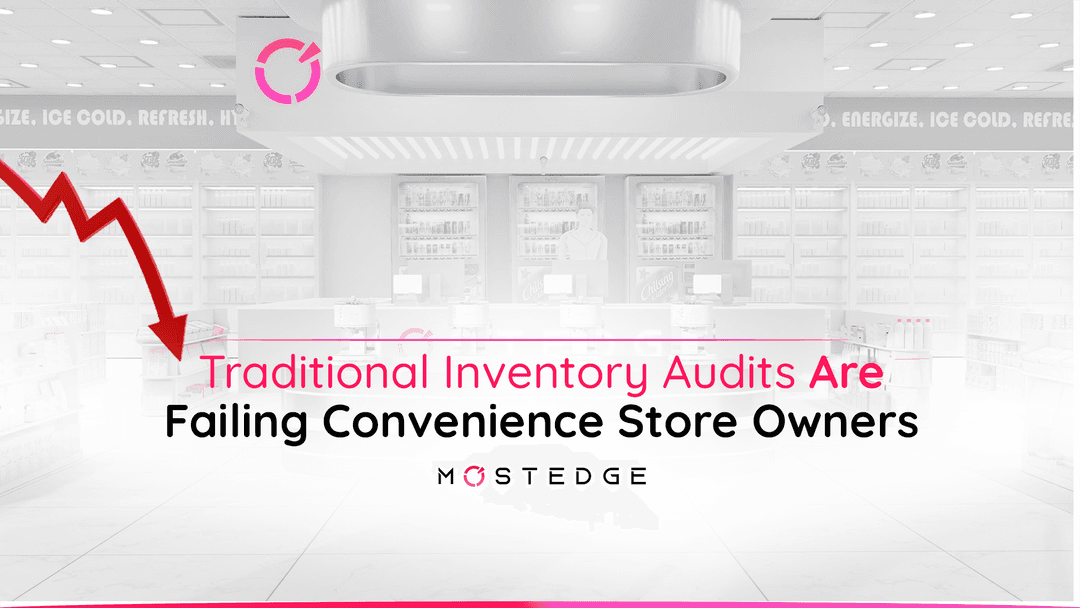 Why Traditional Inventory Audits Are Failing Convenience Store Owners